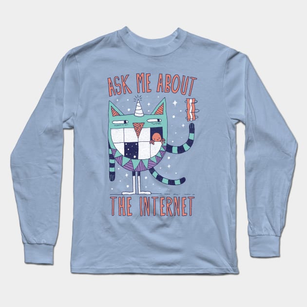 ASK ME ABOUT THE INTERNET Long Sleeve T-Shirt by BeanePod